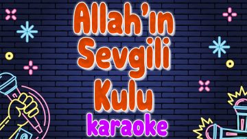 Allahın sevgili kulu karaoke