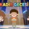 Kadir Gecesi Çocuk İlahisi | Eğitici Dini Çizgi Film | Çocuk Şarkıları ve Çocuk İlahileri